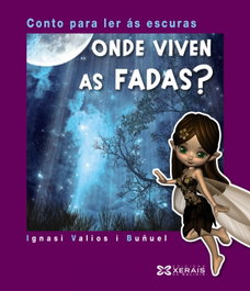 XERAIS, Onde viven as fadas? - Ignasi Valios I Buñuel