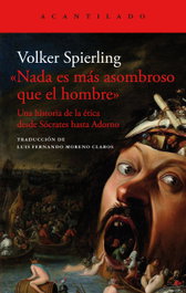 Un monstruo es el hombre, Volker Spierling - Acantilado Editorial