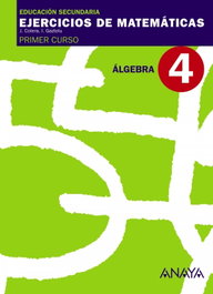 ANAYA, EJERCICIOS MATEMATICAS 4-1ºESO.(ALGEBRA) - ANAYA