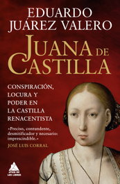 Juana de Castilla, Eduardo Juárez Valero - ATICO DE LIBROS