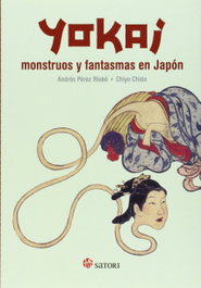 Yokai: monstruos y fantasmas en Japón, Andrés Pérez Riobó - SATORI EDICIONES