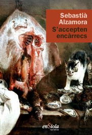 S'accepten encàrrecs, Sebastià Alzamora - ENSIOLA EDITORIAL
