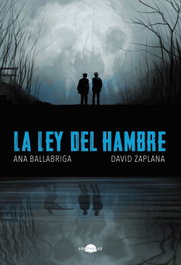 La ley del hambre, Ana Ballabriga y David Zaplana - CONTRALUZ EDITORIAL