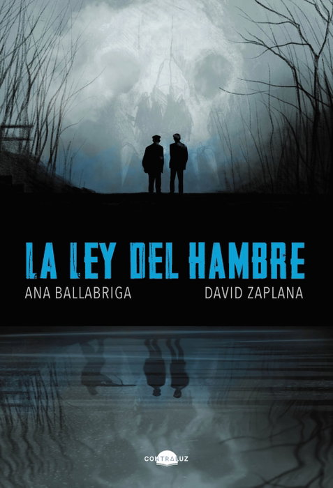 La ley del hambre, Ana Ballabriga y David Zaplana - CONTRALUZ EDITORIAL