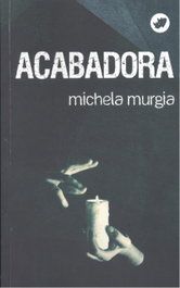 ACABADORA (Galego), Michela Murgia - RINOCERONTE EDITORA S.L.