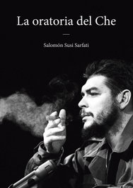 LA ORATORIA DEL CHE, SALOMÓN SUSI SARFATI - CITMATEL (IBD)