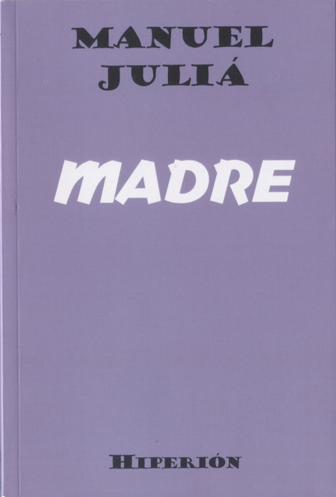 Madre, Manuel Juliá - HIPERION