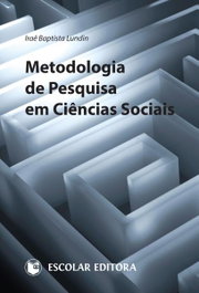 Metodologia de Pesquisa em Ciencias Sociais, Irae Baptista Lundin - ESCOLAR EDITORA