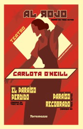Al Rojo - El paraíso perdido - Paraíso recobrado, Carlota O'Neill - EDICIONES TORREMOZAS