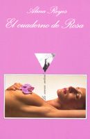 TUSQUETS, El cuaderno de Rosa - Alina Reyes