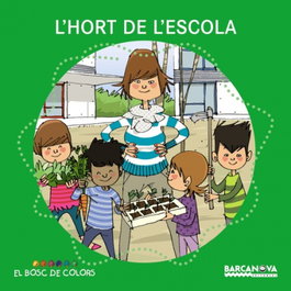 BARCANOVA, L'HORT DE L'ESCOLA, BALDó, ESTEL/GIL, ROSA/SOLIVA, MARIA - EL BOSC DE COLORS