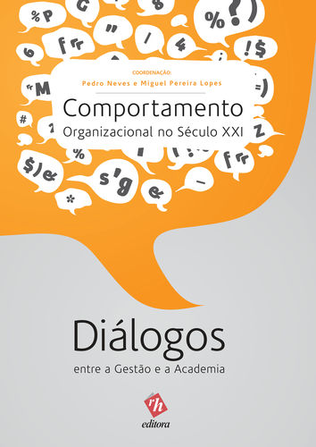 EDITORA RH Comportamento Organizacional no Século XXI: Diálogos entre a Gestão e a Academia