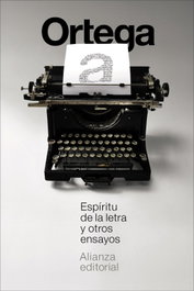 Espíritu de la letra y otros ensayos, José Ortega y Gasset - ALIANZA
