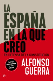 La España en la que creo, Alfonso Guerra - LA ESFERA DE LOS LIBROS