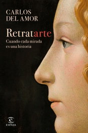 Retratarte, Carlos del Amor - ESPASA CALPE