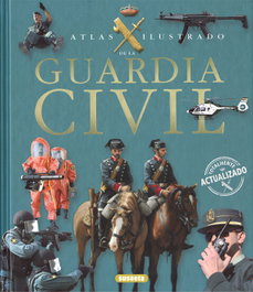 Atlas ilustrado de la Guardia Civil, Eduardo Martínez Viqueira - SUSAETA EDICIONES