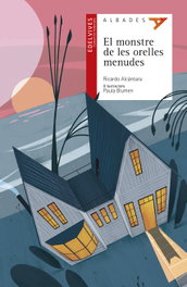 El monstre de les orelles menudes, Ricardo Alcántara - EDELVIVES COMUNITAT VALENCIANA