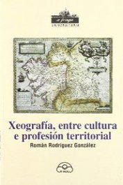 Xeografía, entre cultura e profesión territorial, Román Rodríguez González - IR INDO
