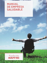 FUNDACION MAPFRE, MANUAL DE EMPRESA SALUDABLE