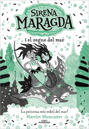 ALFAGUARA, Sirena Maragda i el regne del mar - Harriet Muncaster