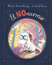 El Nonicornio, Marc-Uwe Kling - PICARONA