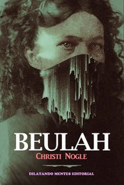 Beulah, Christi Nogle - DILATANDO MENTES EDITORIAL