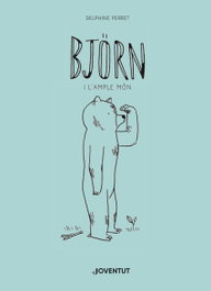 Björn i l'ample món, Delphine Perret - Editorial Joventut