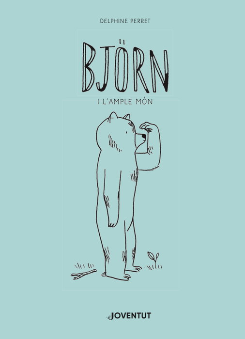 Björn i l'ample món, Delphine Perret - Editorial Joventut