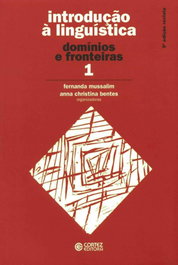Introdução à Linguística: vol. 1 - domínios e fronteiras, Anna Christina Bentes - CORTEZ EDITORA