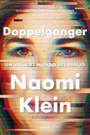 Doppelganger, Naomi Klein - PAIDOS