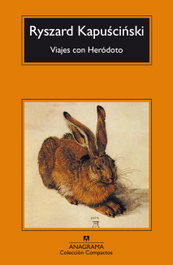 Viajes con Heródoto, Ryszard Kapuscinski - ANAGRAMA
