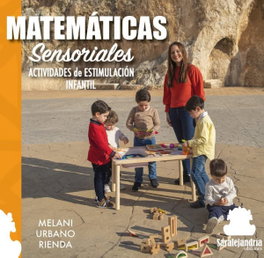 MATEMÁTICAS SENSORIALES, URBANO RIENDA, MELANI - SAR ALEJANDRIA EDICIONES