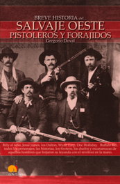 Breve historia del salvaje oeste. Pistoleros y forajidos, Gregorio Doval - EDICIONES NOWTILUS