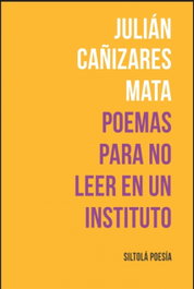 ISLA DE SILTONLA, Poemas para no leer en un instituto, Julián Cañizares Mata - ISLA DE SILTONLA