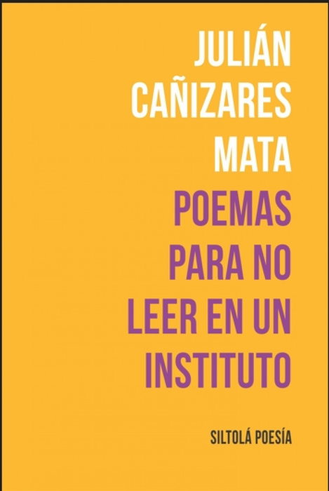 ISLA DE SILTONLA, Poemas para no leer en un instituto, Julián Cañizares Mata - ISLA DE SILTONLA