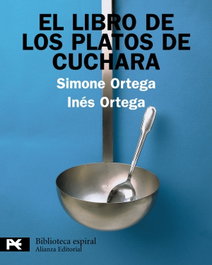 ALIANZA - EL LIBRO DE LOS PLATOS DE CUCHARA, Inés Ortega/Simone Ortega Klein