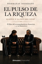 ALMUZARA EDITORIAL, El pulso de la riqueza, Hermanas Diosdado - ALMUZARA EDITORIAL