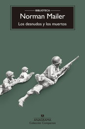 Los desnudos y los muertos, Norman Mailer - ANAGRAMA