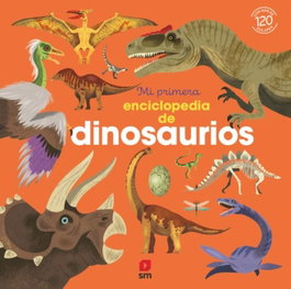 SM, Mi primera enciclopedia de dinosaurios