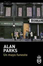Un mayo funesto, Alan Parks - TUSQUETS