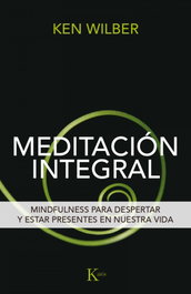 Meditación integral, Ken Wilber - KAIROS