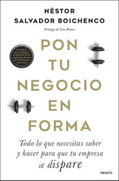 Pon tu negocio en forma, Néstor Salvador Boichenco - DEUSTO