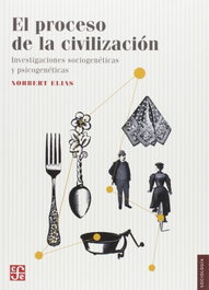 PROCESO DE CIVILIZACIÓN, Norbert Elias - Fondo Cultura Economica (FCE)