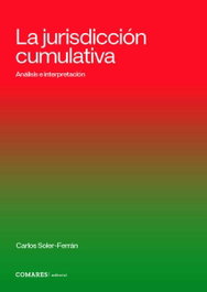 COMARES La jurisdicción cumulativa, Carlos Soler-Ferran