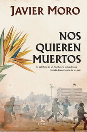 Nos quieren muertos, Javier Moro - ESPASA CALPE