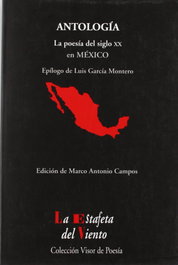 Antología poesía del siglo XX en México, Marco Antonio Campos - VISOR EDITORIAL