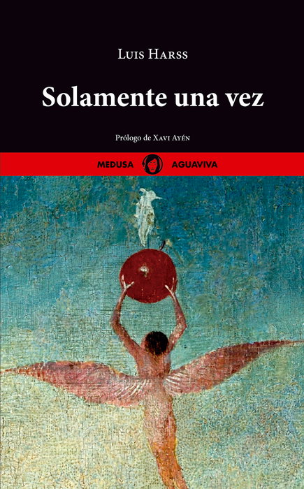 Solamente una vez, Luis Harss - MEDUSA COMICS