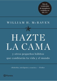 Hazte la cama, William McRaven - PLANETA