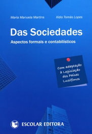 Das Sociedades - Aspectos Formais e Contabilísticos, Maria Manuela Martins - ESCOLAR EDITORA
