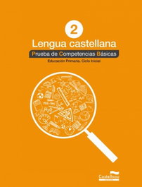 Prueba Competencias Básicas Lengua Castellana 2 Primaria, CASTELLNOU EDICIONS
